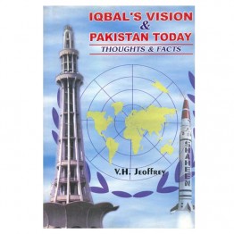 Iqbal’s Vision & Pakistan Today Thoughts & Facts